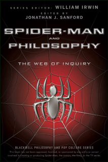 VIEW PDF EBOOK EPUB KINDLE Spider-Man and Philosophy: The Web of Inquiry by  Jonathan J. Sanford &