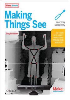 PDF_⚡ [Books] READ Making Things See: 3D vision with Kinect, Processing, Arduino, and MakerBot