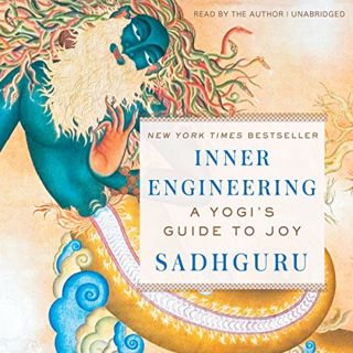[Read] [EPUB KINDLE PDF EBOOK] Inner Engineering: A Yogi's Guide to Joy by  Sadhguru Jaggi Vasudev,J
