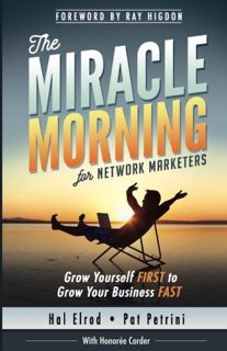 [Get] KINDLE PDF EBOOK EPUB The Miracle Morning for Network Marketers: Grow Yourself FIRST to Grow Y