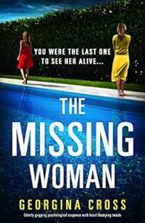 [ACCESS] [EBOOK EPUB KINDLE PDF] The Missing Woman: Utterly gripping psychological suspense with hea