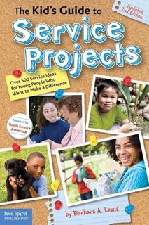 Get [EPUB KINDLE PDF EBOOK] The Kid's Guide to Service Projects: Over 500 Service Ideas for Young Pe