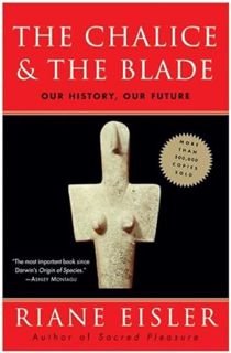[READ] EPUB KINDLE PDF EBOOK The Chalice and the Blade: Our History, Our Future by  Riane Eisler 📔