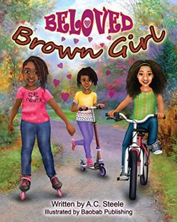 VIEW EBOOK EPUB KINDLE PDF Beloved Brown Girl by  A.C. Steele &  Baobab Publishing 💜