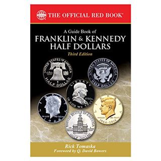 [Read] [EPUB KINDLE PDF EBOOK] Guide Book of Franklin and Kennedy Half Dollars, 3rd Edition by  Rick