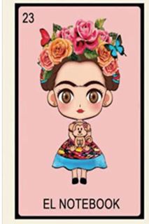 Read PDF EBOOK EPUB KINDLE Frida Kahlo Notebook: La Loteria Inspired Frida Kahlo Journal (6" x 9" No