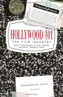 Read [EPUB KINDLE PDF EBOOK] Hollywood 101: The Film Industry by  Frederick Levy 🗃️
