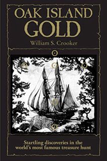 [Access] [EPUB KINDLE PDF EBOOK] Oak Island Gold by  William S. Crooker 🖋️