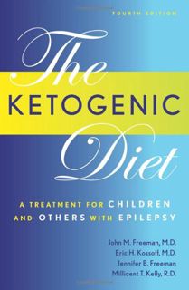 [VIEW] [EPUB KINDLE PDF EBOOK] The Ketogenic Diet: A Treatment for Children and Others with Epilepsy