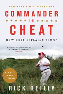 GET EPUB KINDLE PDF EBOOK Commander in Cheat: How Golf Explains Trump by  Rick Reilly ✉️