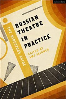 [Get] EPUB KINDLE PDF EBOOK Russian Theatre in Practice: The Director's Guide (Performance Books) by