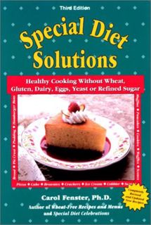 [View] [KINDLE PDF EBOOK EPUB] Special Diet Solutions: Healthy Cooking Without Wheat, Gluten, Dairy,