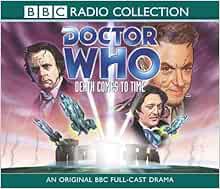 [Access] EPUB KINDLE PDF EBOOK Doctor Who - Death Comes to Time (An Original BBC Full-Cast Drama (Au