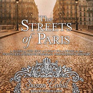[Read] KINDLE PDF EBOOK EPUB The Streets of Paris: A Guide to the City of Light Following in the Foo