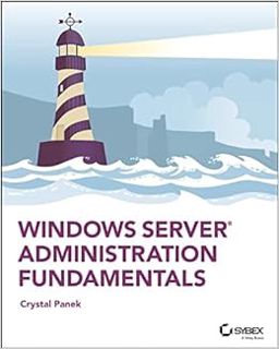 View PDF EBOOK EPUB KINDLE Windows Server Administration Fundamentals by Crystal Panek 📧