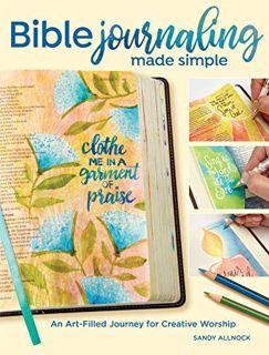 ACCESS [EBOOK EPUB KINDLE PDF] Bible Journaling Made Simple: An Art-Filled Journey for Creative Wors
