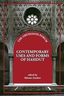 GET PDF EBOOK EPUB KINDLE Contemporary Uses and Forms of Hasidut (The Orthodox Forum) (The Orthodox
