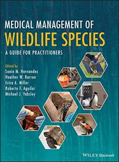 Access EBOOK EPUB KINDLE PDF Medical Management of Wildlife Species: A Guide for Practitioners by  S