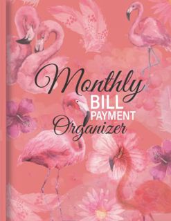 Get [EBOOK EPUB KINDLE PDF] Monthly Bill Payment Organizer: Simple Monthly Expense and Bill Payments