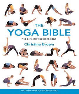 Read [EPUB KINDLE PDF EBOOK] The Yoga Bible by  Christina Brown 💗