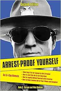 READ [EPUB KINDLE PDF EBOOK] Arrest-Proof Yourself by Dale Carson,Wes Denham 📘