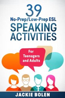 [VIEW] EBOOK EPUB KINDLE PDF 39 No-Prep/Low-Prep ESL Speaking Activities: For Teenagers and Adults (