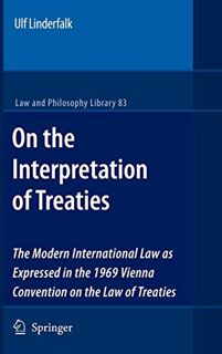 [Get] EBOOK EPUB KINDLE PDF On the Interpretation of Treaties: The Modern International Law as Expre