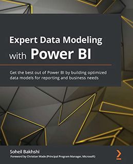 Get [KINDLE PDF EBOOK EPUB] Expert Data Modeling with Power BI: Get the best out of Power BI by buil