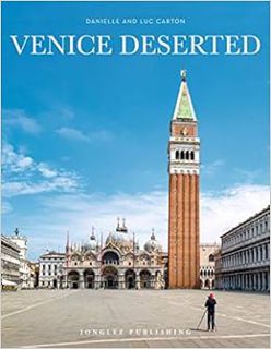 [Get] EPUB KINDLE PDF EBOOK Venice Deserted (Jonglez photo books) by Danielle & Luc Carton 📍