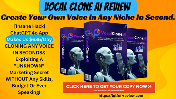 Vocal Clone AI Review – Create Your Own Voice In Any Niche In Second.