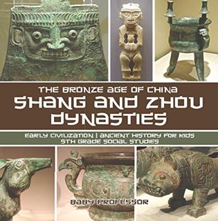 [READ] [EBOOK EPUB KINDLE PDF] Shang and Zhou Dynasties: The Bronze Age of China - Early Civilizatio