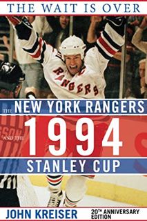 [Get] [KINDLE PDF EBOOK EPUB] The Wait Is Over: The New York Rangers and the 1994 Stanley Cup by  Jo