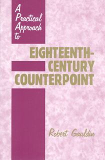 [VIEW] [PDF EBOOK EPUB KINDLE] A Practical Approach to Eighteenth-Century Counterpoint by  Robert Ga