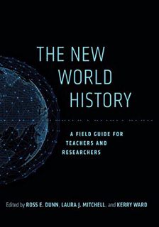 VIEW [EBOOK EPUB KINDLE PDF] The New World History: A Field Guide for Teachers and Researchers (Volu