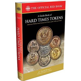 Access KINDLE PDF EBOOK EPUB A Guide Book of Hard Times Tokens: American Political and Commercial To