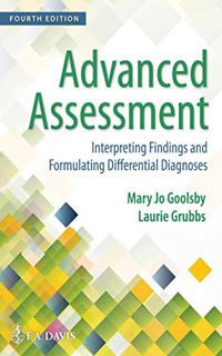 Read [PDF EBOOK EPUB KINDLE] Advanced Assessment Interpreting Findings and Formulating Differential