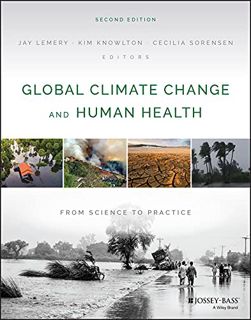 VIEW [EPUB KINDLE PDF EBOOK] Global Climate Change and Human Health: From Science to Practice, 2nd E