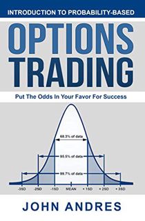 VIEW [PDF EBOOK EPUB KINDLE] Introduction to Probability-Based Options Trading: Put The Odds In Your