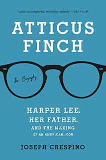 [VIEW] [PDF EBOOK EPUB KINDLE] Atticus Finch: The Biography by  Joseph Crespino 🧡