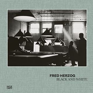 [View] [KINDLE PDF EBOOK EPUB] Fred Herzog: Black and White by  Fred Herzog &  Geoff Dyer 📭