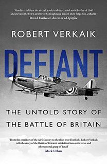 READ [KINDLE PDF EBOOK EPUB] Defiant: The Battle of Britain’s Forgotten Fighter by  Robert Verkaik �
