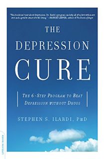[View] [EPUB KINDLE PDF EBOOK] The Depression Cure: The 6-Step Program to Beat Depression without Dr