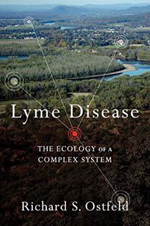 Get [EBOOK EPUB KINDLE PDF] Lyme Disease: The Ecology of a Complex System by  Richard Ostfeld 📫