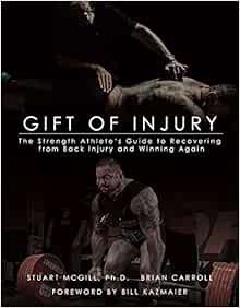 [GET] [EPUB KINDLE PDF EBOOK] Gift of Injury by Stuart McGill; Brian Carroll 📗