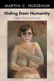 [Read] PDF EBOOK EPUB KINDLE Hiding from Humanity: Disgust, Shame, and the Law by  Martha C. Nussbau