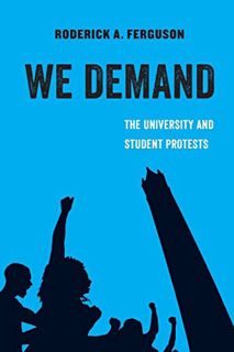 Access [EPUB KINDLE PDF EBOOK] We Demand: The University and Student Protests (Volume 1) (American S