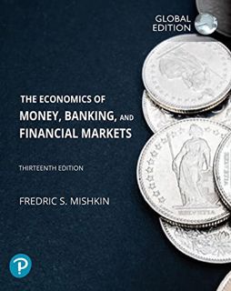 Get EBOOK EPUB KINDLE PDF The Economics of Money, Banking and Financial Markets, Global Edition by