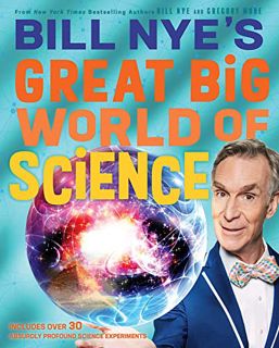 [View] EPUB KINDLE PDF EBOOK Bill Nye's Great Big World of Science by  Bill Nye &  Gregory Mone 📖