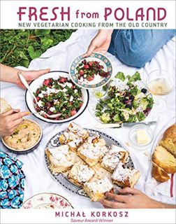 [VIEW] [EPUB KINDLE PDF EBOOK] Fresh from Poland: New Vegetarian Cooking from the Old Country by  Mi