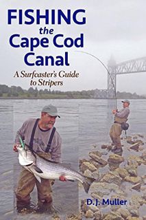 [Get] EPUB KINDLE PDF EBOOK Fishing the Cape Cod Canal by  D. J. Muller 📝